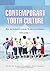 Contemporary Youth Culture by Shirley R. Steinberg