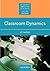 Classroom Dynamics (Oxford English Resource Books for Teachers)