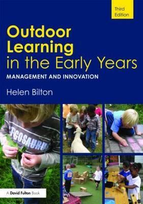 Outdoor Learning in the Early Years: Management and Innovation (Paperback)