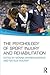 The Psychology of Sport Injury and Rehabilitation
