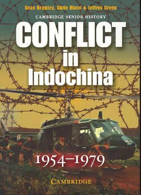 Conflict in Indochina 1954-1979 (Cambridge Senior History)