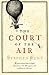 The Court Of The Air by Stephen Hunt