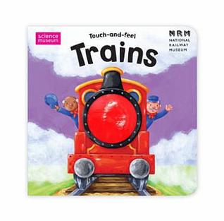 Science Museum Touch-and-feel Books: Trains