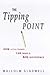 The Tipping Point: How Little Things Can Make a Big Difference