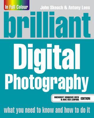 Brilliant Digital Photography: Microsoft Windows Vista & Mac OSX Leopard Edition
