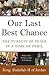 Our Last Best Chance: The Pursuit of Peace in a Time of Peril