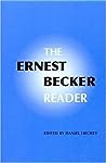 The Ernest Becker Reader by Daniel Liechty