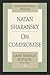 On Compromise by Natan Sharansky