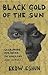 Black Gold Of The Sun: Searching For Home In England And Africa
