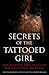 Secrets of the Tattooed Girl: The Unauthorised Guide to Stieg Larsson's Millennium Trilogy. by Dan Burstein, Arne de Keijzer, John-Henri Holmberg