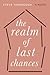 The Realm of Last Chances by Steve Yarbrough