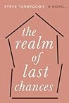 The Realm of Last Chances by Steve Yarbrough