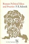 Roman Political Ideas and Practice by Frank E. Adcock