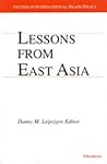 Lessons from East Asia (Studies In International Economics)