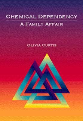 Chemical Dependency: A Family Affair (Substance Abuse)