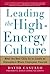 Leading the High Energy Culture: What the Best CEOs Do to Create an Atmosphere Where Employees Flourish