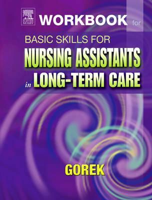Workbook for Basic Skills for Nursing Assistants in Long-Term Care