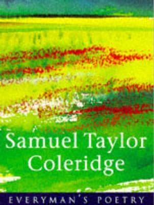 Samuel Taylor Coleridge (Everyman's Poetry, #18)