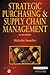 Strategic Purchasing And Supply Chain Management by Malcolm Saunders