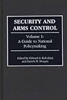 Security and Arms Control: Volume 1: A Guide to National Policymaking
