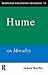 Routledge Philosophy GuideBook to Hume on Morality