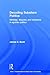 Decoding Subaltern Politics: Ideology, Disguise, and Resistance in Agrarian Politics (Asia's Transformations/Critical Asian Scholarship)