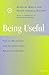 Being Useful: Policy Relevance and International Relations Theory