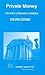 Private Money: The Path to Monetary Stability (Hobart Paper, No. 112)