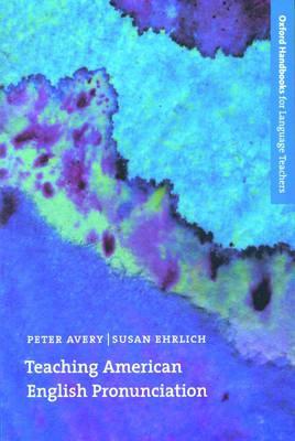 Teaching American English Pronunciation (Oxford Handbooks for Language Teachers Series)