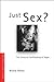 Just Sex? by Nicola Gavey