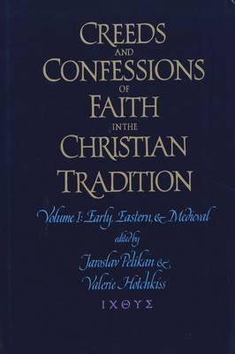 CREEDS & CONFESSIONS OF FAITH IN THE CHRISTIAN TRADITION - PLUS A CD WITH ORGINAL TEXTS (Hardcover)