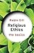 Religious Ethics: The Basics