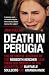 Death in Perugia by John Follain