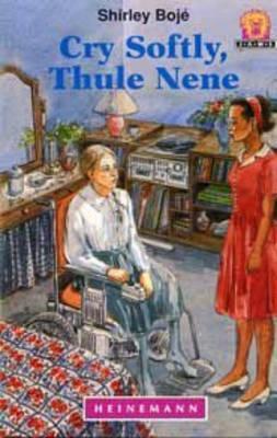 Cry Softly, Thule Nene (Junior African Writers)