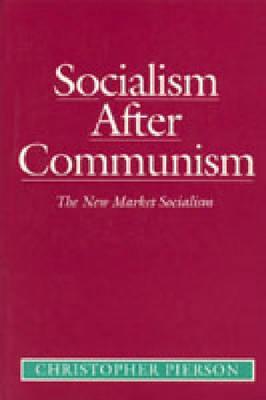 Socialism after Communism: The New Market Socialism