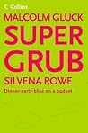 Supergrub: Dinner-party bliss on a budget Supergrub: Dinner-party bliss on a budget