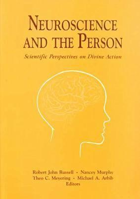 Neuroscience and the Person: Scientific Perspectives on Divine Action