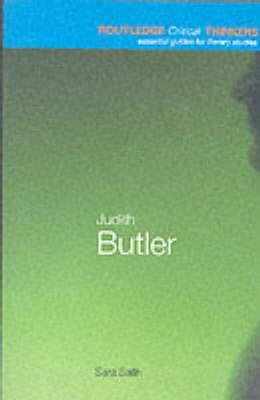 Judith Butler (Routledge Critical Thinkers)