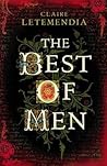 The Best of Men by Claire Letemendia