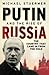 Putin and the Rise of Russia by Michael Stuermer