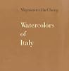 Watercolors of Italy Watercolors of Italy
