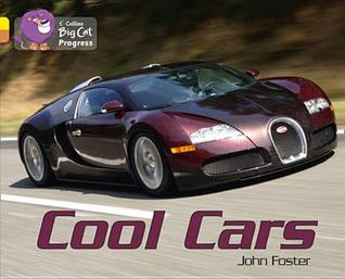 Cool Cars: Band 03 Yellow/Band 12 Copper (Collins Big Cat Progress)