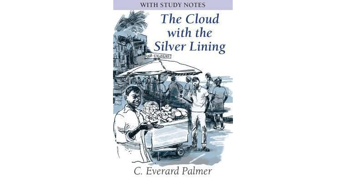 Cloud with the Silver Lining by C. Everard Palmer
