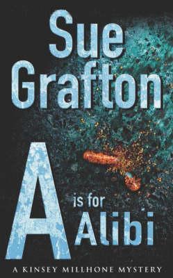 A is for Alibi (Kinsey Millhone, #1)