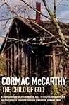 Child of God by Cormac McCarthy Child of God by Cormac McCarthy