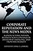 Corporate Reputation and the News Media (Routledge Communication Series)