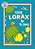 The Lorax. by Dr. Seuss by Dr. Seuss The Lorax. by Dr. Seuss by Dr. Seuss