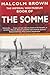 The Imperial War Museum Book of the Somme by Malcolm Brown
