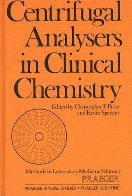 Centrifugal Analysers in Clinical Chemistry