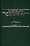 Politics and Participation under Communist Rule